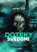 Doteky svědomí - Roman Cílek