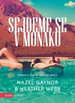 Sejdeme se v Monaku - Heather Webberová, Hazel Gaynor