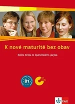 K nové maturitě bez obav, testy ze španělštiny + 2 CD - T.Kupka, M.Aurová