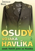 Osudy vojáka Havlíka - Jaroslav Bálek