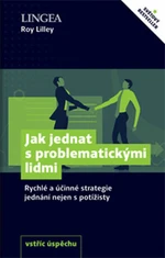 Jak jednat s problematickými lidmi - Roy Lilley