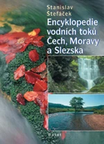 Encyklopedie vodních toků Čech, Moravy a Slezska - Stanislav Štefáček