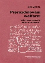 Přerozdělování welfare - Jiří Mertl