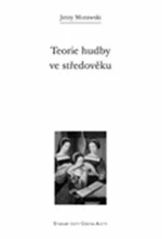 Teorie hudby ve středověku - Jerzy Morawski