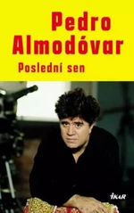 Poslední sen - Pedro Almodóvar