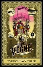 Tvrdohlavý Turek - Jules Verne