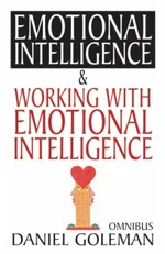 Working with Emotional Intelligence - Daniel Goleman