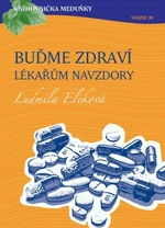 Buďme zdraví lékařům navzdory - Ludmila Eleková - e-kniha