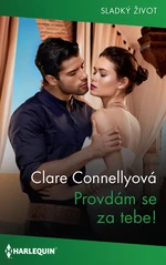 Provdám se za tebe! - Clare Connellyová - e-kniha