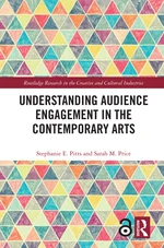 Understanding Audience Engagement in the Contemporary Arts