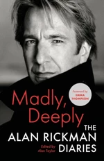 Madly, Deeply: The Alan Rickman Diaries - Alan Rickman