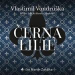 Černá lilie - Vlastimil Vondruška - audiokniha