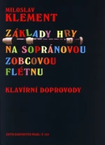 Miloslav Klement Základy hry na soprán. zobcovou flétnu - klavírní doprovody Notas