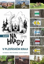 Kudy na hrady v Plzeňském kraji - Jan Hajšman, Jaroslav Vogeltanz, Milan Novobilský