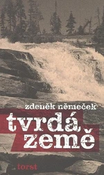 Tvrdá země - Zdeněk Němeček