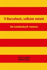 V Barceloně, velkém městě - Miloslav Uličný