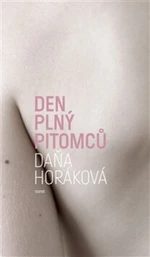 Den plný pitomců - Daňa Horáková