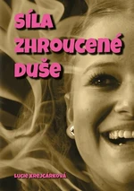 Síla zhroucené duše - Lucie Krejcárková