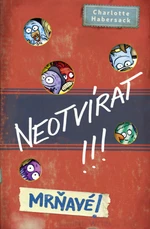 Neotvírat! Mrňavé! - Charlotte Habersack - e-kniha