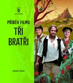 Příběh filmu Tři bratři - Jan Svěrák, Darek Šmíd