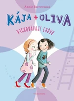 Kája + Oliva Vychovávají chůvu - Annie Barrowsová