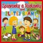 Různí interpreti – Spievanky a riekanky spod Zlatej brány CD