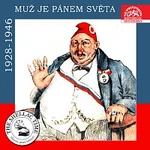 Různí interpreti – Historie psaná šelakem - Muž je pánem světa (nahrávky z let 1928-1946)