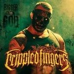 Crippled Fingers – Bigger Than God