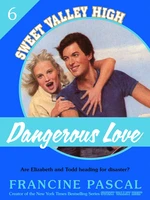 Dangerous Love (Sweet Valley High #6)