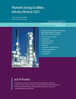 Plunkett's Energy & Utilities Industry Almanac 2023