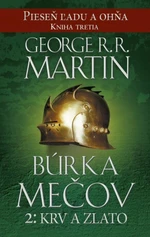 Búrka mečov 2: Krv a zlato - George R.R. Martin