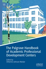 The Palgrave Handbook of Academic Professional Development Centers