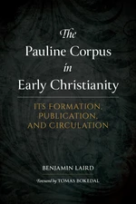 The Pauline Corpus in Early Christianity