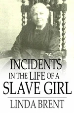 Incidents in the Life of a Slave Girl