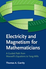 Electricity and Magnetism for Mathematicians