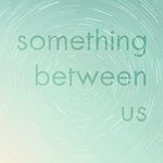 Honza Nechoďdomů – Something Between Us