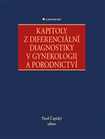 Kapitoly z diferenciální diagnostiky v gynekologii a porodnictví - Pavel Čepický - e-kniha