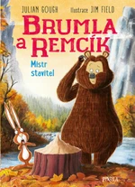 Brumla a Remcík Mistr stavitel - Julian Gough, Jim Field