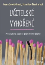 Učitelské vyhoření - Irena Smetáčková, Stanislav Štech