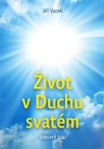 Život v Duchu svatém - Jiří Vacek