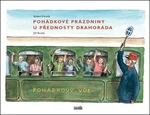 Pohádkové prázdniny u přednosty Drahoráda - Jiří Bouda, Robert Drozda