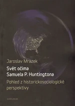 Svět očima Samuela P. Huntingtona - Jaroslav Mrázek