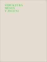 Struktura města v zeleni - Ladislav Zikmund-Lender