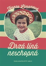 Drzá líná neschopná - Tereza Límanová