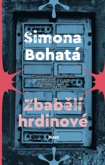 Zbabělí hrdinové - Simona Bohatá - e-kniha