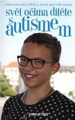 Svět očima dítěte s autismem - Perchta Kazi Pátá, Petr Matyáš Hájek