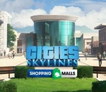 Cities: Skylines - Content Creator Pack: Shopping Malls DLC Steam CD Key