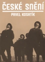 České snění - Pavel Kosatík