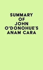 Summary of John O'Donohue's Anam Cara