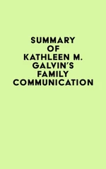 Summary of Kathleen M. Galvin's Family Communication